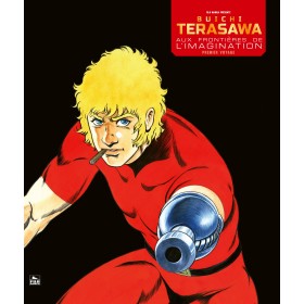 Buichi Terasawa - Aux Frontières de l'Imagination - Premier Voyage